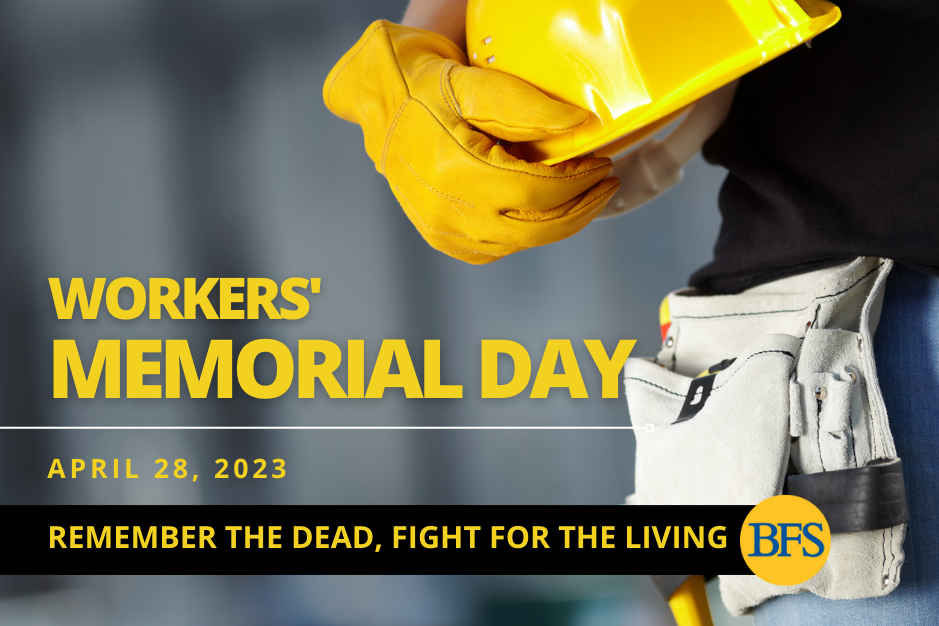 On Workers’ Memorial Day, Remember the Dead and Fight For the Living