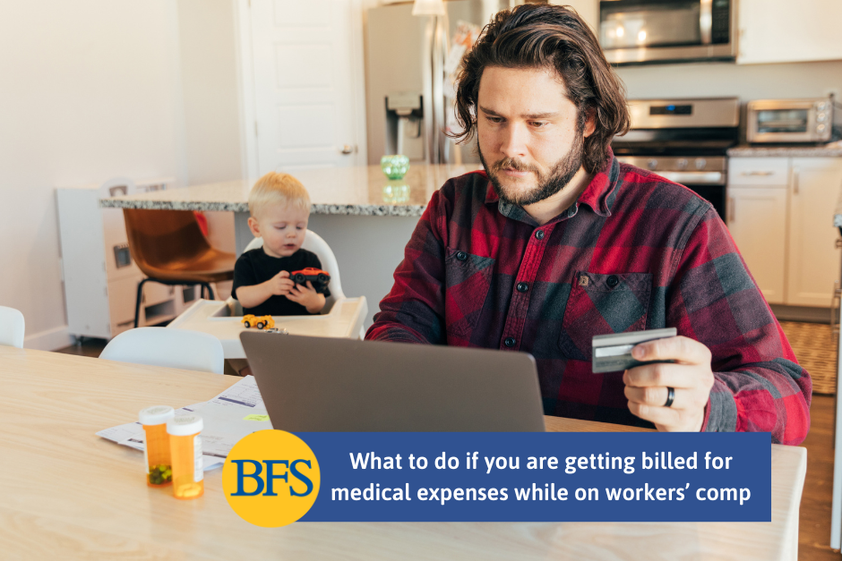 What to Do If You Are Getting Medical Bills While on Workers' Compensation